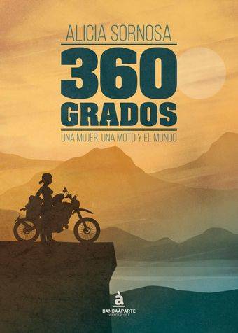 360 grados: Una mujer, una moto y el mundo