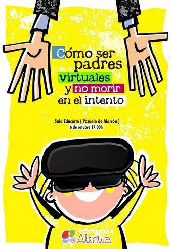 La Fundación Alentia organiza en Pozuelo 'Cómo ser padres virtuales y no morir en el intento'