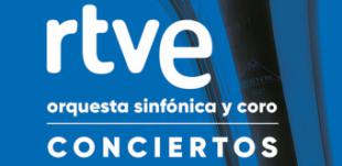 Ciclo de conciertos de la Orquesta Sinfónica y Coro RTVE