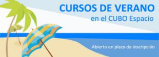 Apúntate a los cursos de verano de Juventud del CUBO Espacio Joven