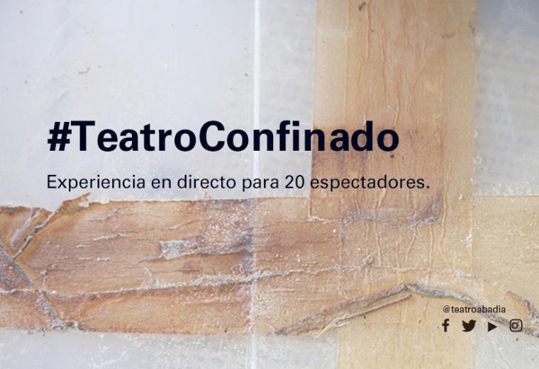 La Comunidad de Madrid promueve seis nuevos espectáculos de #TeatroConfinado en La Abadía