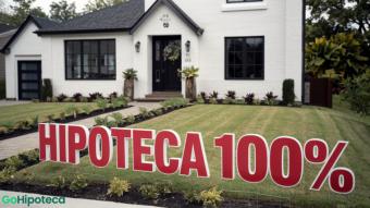 Guía completa para obtener una hipoteca 100% y cubrir todos los gastos