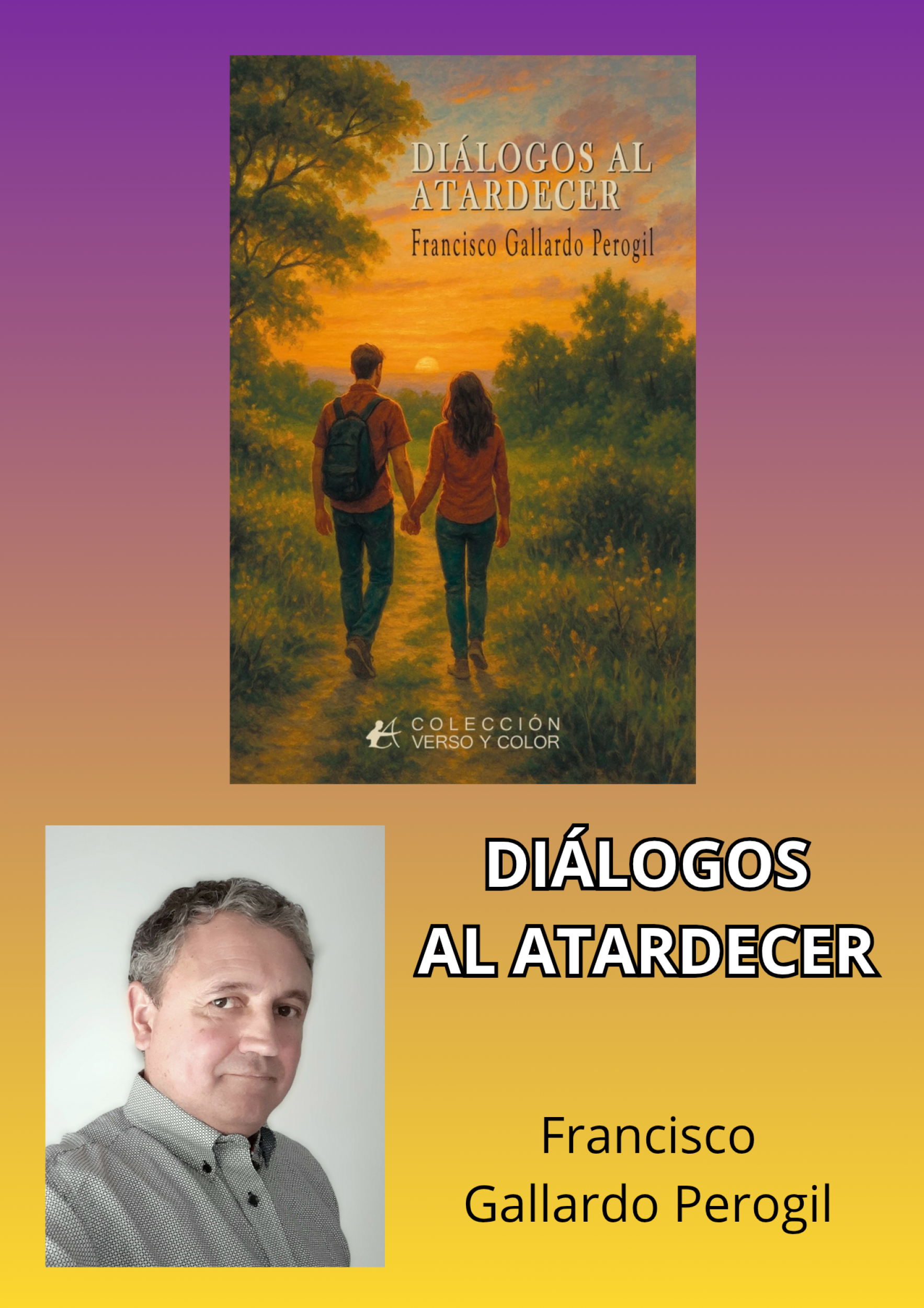 Francisco Gallardo Perogil presenta Diálogos al atardecer , su octavo libro de poemas