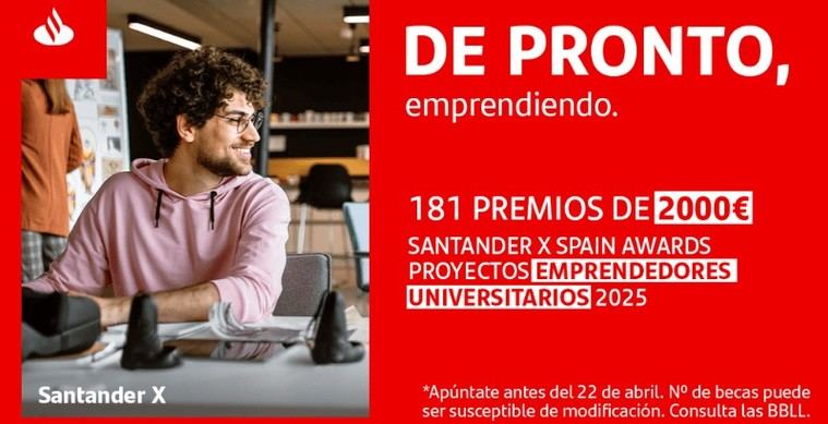 Universidad Europea abre convocatoria para los Santander X Spain Awards