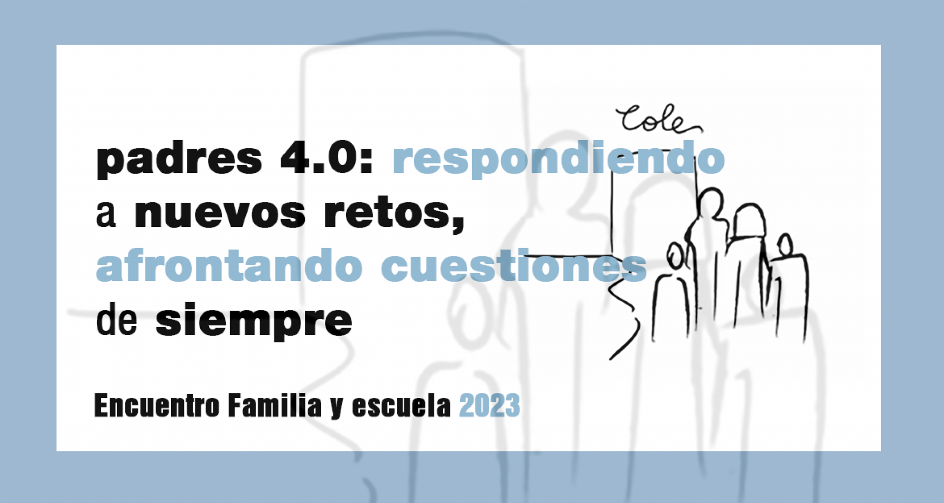 El necesario compromiso de todos como pieza clave para la educación y crianza de niños y adolescentes